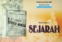 KURIKULUM 2004 SMA: PEDOMAN KHUSUS PENGEMBANGAN SILABUS DAN PENILAIAN Mata Pelajaran SEJARAH