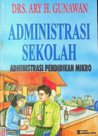 ADMINISTRASI SEKOLAH: ADMINISTRASI PENDIDIKAN MIKRO