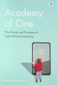 Academy of One: The Power and Promise of Open-Source Learning