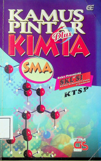 KAMUS PINTAR plus KIMIA SMA: BUKU PENUNJANG SKL & SI