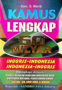 KAMUS LENGKAP 50 MILYAR: INGGRIS-INDONESIA, INDONESIA-INGGRIS