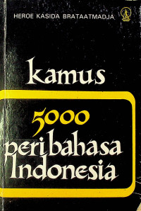 Kamus 5000 peribahasa Indonesia