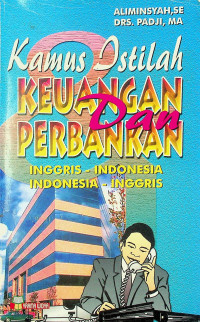 Kamus Istilah KEUANGAN dan PERBANKAN:  INGGRIS-INDONESIA, INDONESIA-INGGRIS