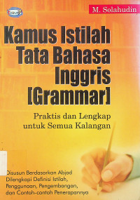 Kamus Istilah Tata Bahasa Inggris [Grammar]: Praktis dan Lengkap untuk Semua Kalangan