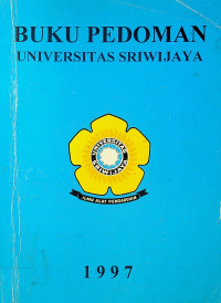 BUKU PEDOMAN UNIVERSITAS SRIWIJAYA