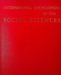 INTERNATIONAL ENCYCLOPEDIA OF THE SOCIAL SCIENCES VOLUME