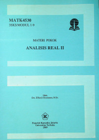 MATERI POKOK ANALISIS REAL II: MATK4530/3SKS/MODUL 1-9