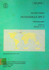 MATERI POKOK PENDIDIKAN IPS 2: PPDG2432/5SKS BUKU II/MODUL 9-15