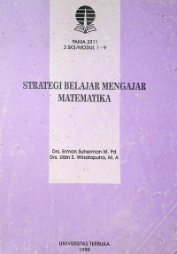 STRATEGI BELAJAR MENGAJAR MATEMATIKA: PAMA3211/3SKS/MODUL 1-9