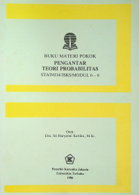 BUKU MATERI POKOK: ANALISIS DATA STATISTIK STAT4212/3SKS/MODUL 6 - 9