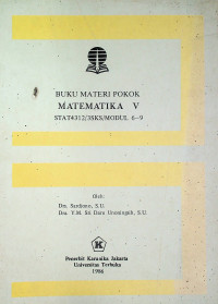 BUKU MATERI POKOK MATEMATIKA V: STAT4312/3SKS/MODUL 6-9