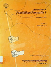 MATERI POKOK Pendidikan Pancasila 1 PPDG2230/3 SKS, BUKU I MODUL 1-5