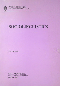 SOCIOLINGUISTICS: BUKU MATERI POKOK PING3329/2 SKS/MODUL 1-6