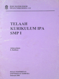 BUKU MATERI POKOK PIPA3117/4 SKS/MODUL 1-12: TELAAH KURIKULUM IPA SMP I
