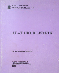 ALAT UKUR LISTRIK: BUKU MATERI POKOK PAFI4443/3SKS/MODUL 1-9