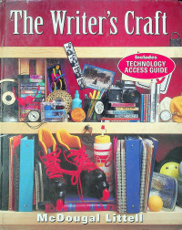 The Writer's Craft,  Includes TECHNOLOGY ACCESS GUIDE