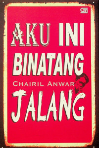 AKU INI BINATANG JALANG