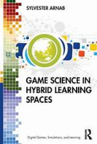 GAME SCIENCE IN HYBRID LEARNING SPACES