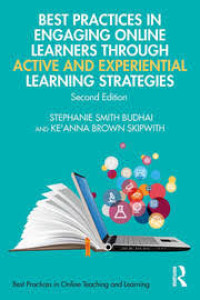 BEST PRACTICES IN ENGAGING ONLINE LEARNERS THROUGH ACTIVE AND EXPERIENTIAL LEARNING STRATEGIES, Second Edition