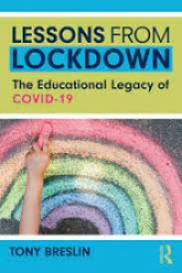 LESSONS FROM LOCKDOWN: The Educational Legacy of COVID-19