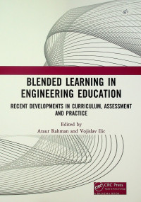 BLENDED LEARNING IN ENGINEERING EDUCATION: RECENT DEVELOPMENTS IN CURRICULUM, ASSESSMENT AND PRACTICE