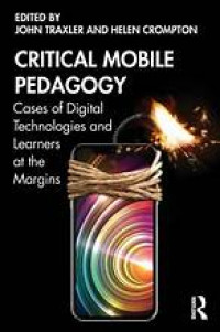 CRITICAL MOBILE PEDAGOGY: Cases of Digital Technologies and Learners at the Margins