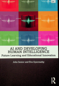 AI AND DEVELOPING HUMAN INTELLIGENCE: Future Learning and Educational Innovation