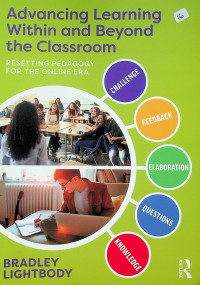 Advancing Learning Within and Beyond the Classroom: RESETTING PEDAGOGY FOR THE ONLINE ERA