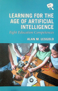 LEARNING FOR THE AGE OF ARTIFICIAL INTELLIGENCE: Eigh Education Competences