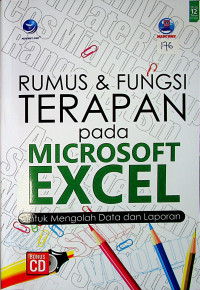 RUMUS & FUNGSI TERAPAN pada MICROSOFT EXCEL untuk Mengolah Data dan Laporan