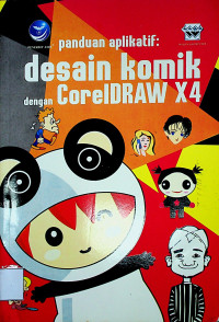 panduan aplikatif : desain komik dengan CorelDRAW X4