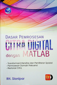 DASAR PEMROSESAN CITRA DIGITAL dengan MATLAB