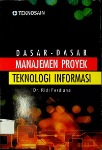 DASAR-DASAR MANAJEMEN PROYEK TEKNOLOGI INFORMASI