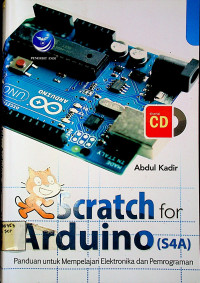 Scraft for Arduino (S4A) : Panduan untuk Mempelajari Elektronika dan Pemrograman