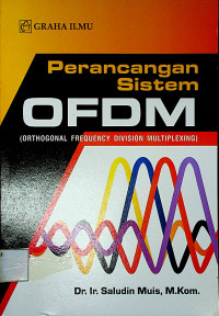 Perancangan Sistem OFDM (ORTHOGONAL FREQUENCY DIVISION MULTIPLEXING)