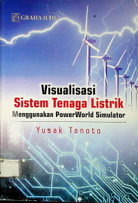 Visualisasi Sistem Tenaga Listrik Menggunakan PowerWorld Simulator