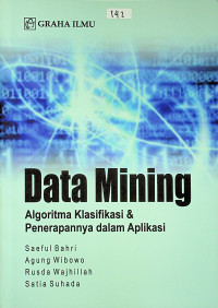 Data Mining : Algoritma Klarifikasi Penerapannya dalam Aplikasi