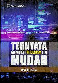 TERNYATA MEMBUAT PROGRAM ITU MUDAH