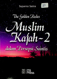 The golden Rules Muslim Kaffah-2 dalam Persepsi Saintis