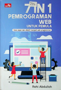 7IN1 PEMROGRAMAN WEB UNTUK PEMULA : Cara cepat dan efektif menjadi web programmer