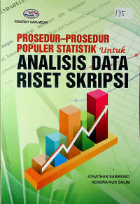 PROSEDUR-PROSEDUR POPULER STATISTIK untuk ANALISIS DATA RISET SKRIPSI