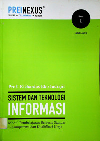 SISTEM DAN TEKNOLGOI INFORMASI : Modul Pembelajaran Berbasis Standar Kompetensi dan Kualifikasi Kerja EDISI KEDUA