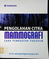 PENGOLAHAN CITRA MAMMOGRAFI: CARA PEMBUATAN PROGRAM