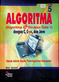 ALGORITMA (Algortima & Struktur Data 1) dengan C, C++, dan Java : Teknik-teknik Dasar Pemrograman Komputer