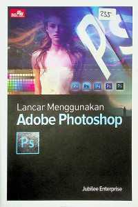 Lancar Menggunakan Adobe Photoshop PS