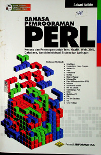 BAHASA PEMROGRAMAN PERL: Konsep dan Penerapan Teks, Grafik, Web, Xml, Database, dan Administrasi Sistem dan Jaringan