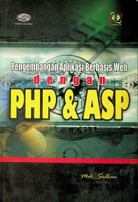 Pengembangan Aplikasi Berbasis Web dengan PHP & ASP