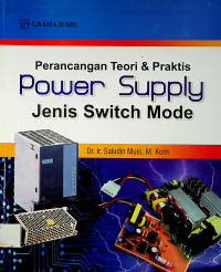 Perancangan Teori & Praktis Power Supply Jenis Switch Mode