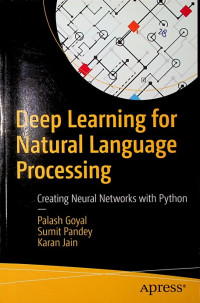 Deep Learning for Natural Language Processing : Creating Neural Networks with Python