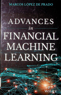 ADVANCES in FINANCIAL MACHINE LEARNING